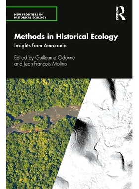 预订 Methods in Historical Ecology: Insights from Amazonia 历史生态学中的方法：来自新热带的见解: 9780367182212
