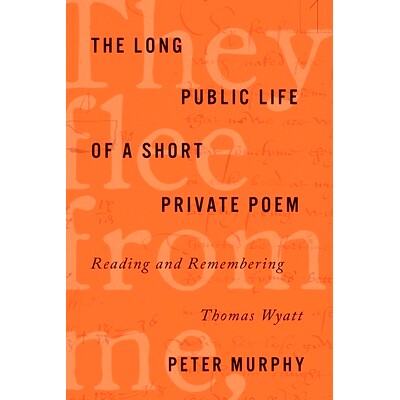 Reading and Remembering Thomas Wyatt