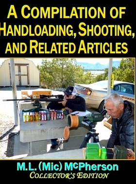 预订 A Compilation of Handloading, Shooting, and Related Articles: 9798656249782