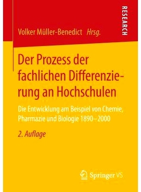预订 Der Prozess der fachlichen Differenzierung an Hochschulen: Die Entwicklung am Beispiel von Chemie, Pharmazie und Bi