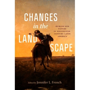 9780826507457 and Century Nineteenth Nature America Changes the 预订 Landscape Latin Humans