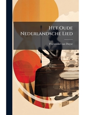 预订 Het Oude Nederlandsche Lied: 9781024602807