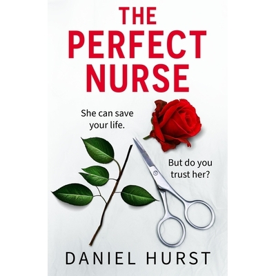 预订 The Perfect Nurse: A Totally Addictive and Unputdownable Psychological Thriller: 9781836183068
