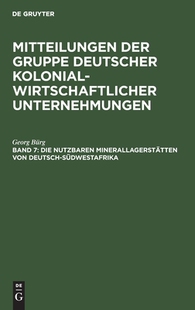 【预订】Die nutzbaren Minerallagerstätten von Deutsch-Südwestafrika 9783111173610