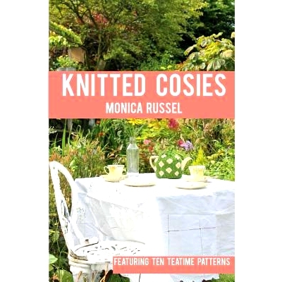 预订 Knitted Cosies: Featuring 10 Teatime Patterns: 9781492293835
