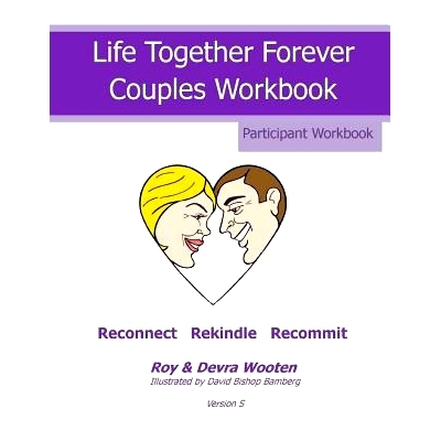 预订 Life Together Forever Couples Weekend: Participant Workbook: 9781530089284