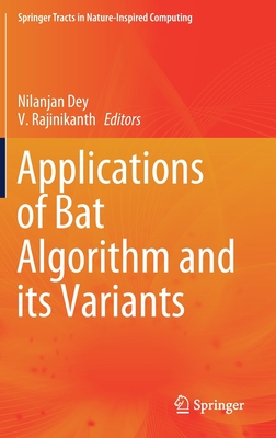【预订】Applications of Bat Algorithm and its Variants