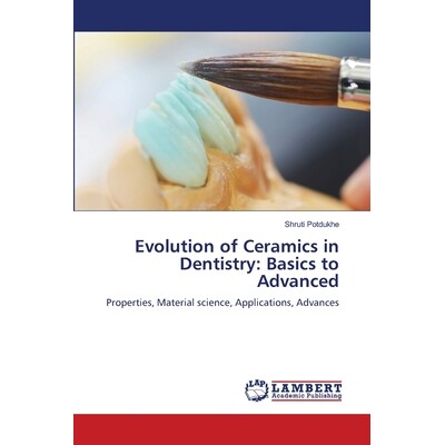 预订 Evolution of Ceramics in Dentistry: Basics to Advanced: 9786208454487