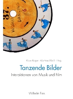 预订 Tanzende Bilder: Interaktionen von Musik und Film 舞蹈影像：音乐与电影的互动: 9783770545315