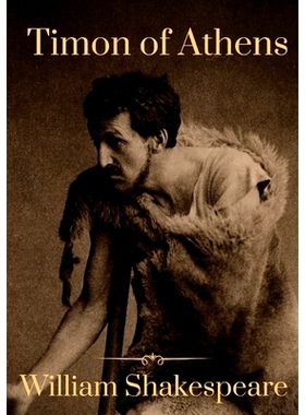 预订 Timon of Athens: A play by William Shakespeare, probably written in collaboration with Thomas Middleton: 9782382746