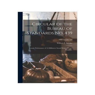 [预订]Circular of the Bureau of Standards *: Acoustic Performance of 16-millimeter Sound Motion-picture Pr 9781014519412