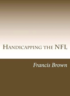 预订 Handicapping the NFL: Win Consistently Year After Year: 9781491071120