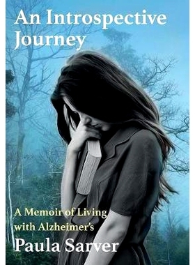 预订 An Introspective Journey: A Memoir of Living with Alzheimer's