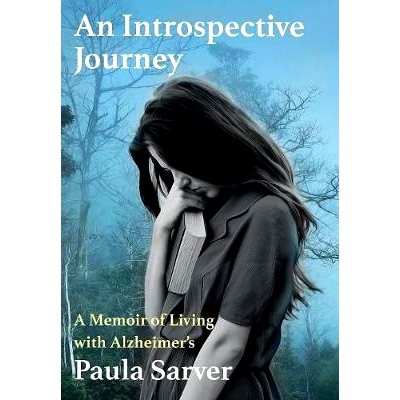 预订 An Introspective Journey: A Memoir of Living with Alzheimer's