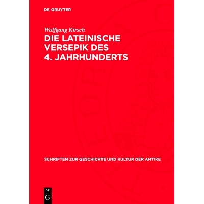 预订 Die Lateinische Versepik des 4. Jahrhunderts: 9783112707586