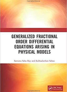 【预售】Generalized Fractional Order Differential Equations Arising in Physical Models