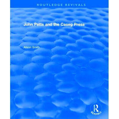 预订 John Petts and the Caseg Press 约翰&middot;佩茨和凯斯克出版社: 9781138735781