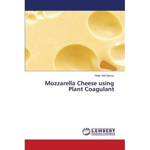 预订 Mozzarella Cheese using Plant Coagulant 莫扎里拉奶酪用于植物凝血: 9783659743283