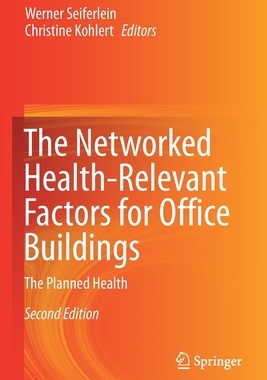 【预订】The Networked Health-Relevant Factors for Office Buildings: The Planned Health 9783030592288