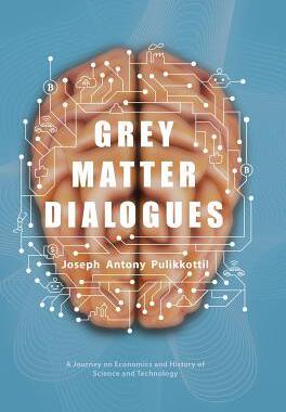 [预订]Grey Matter Dialogues: A Journey on Economics and History of Science and Technology 9781543700190