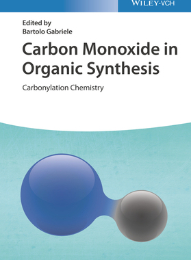 【预订】Carbon Monoxide In Organic Synthesis: Carbonylation Chemistry 9783527347957