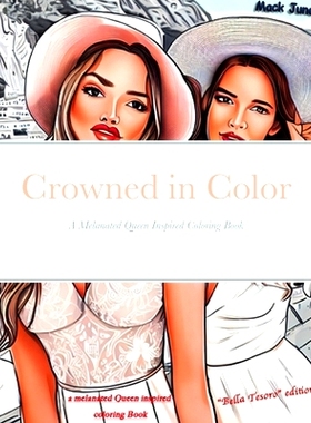 预订 Crowned in Color: A Melanated Queen Inspired Coloring Book: 9781312507586