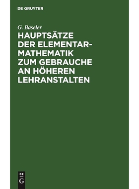 预订 Hauptsätze der Elementar-Mathematik zum Gebrauche an höheren Lehranstalten: 9783112393796