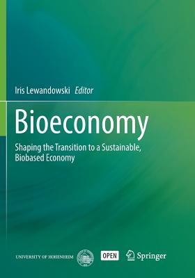 【预订】Bioeconomy: Shaping the Transition to a Sustainable, Biobased Economy