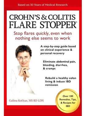 预订 Crohn's and Colitis the Flare S*per(TM)System.: A Step-By-Step Guide Based on 30 Years of Medical Research and Cl