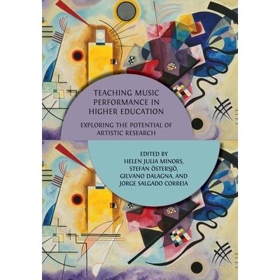 预订 Teaching Music Performance in Higher Education: Exploring the Potential of Artistic Research 高等教育中的音乐表演教