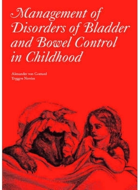 预订 Management Of Disorders Of Bladder And Bowel Control In Children 儿童膀胱和肠控制疾病护理: 9781898683452