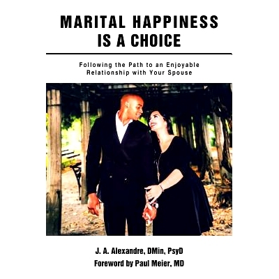 预订 Marital Happiness Is a Choice: Following the Path to an Enjoyable Relationship with Your Spouse: 9781490887869