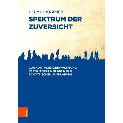 预订 Spektrum der Zuversicht: Zur Kontingenzbewältigung im politischen Denken der Schottischen Aufklärung 自信的光谱：