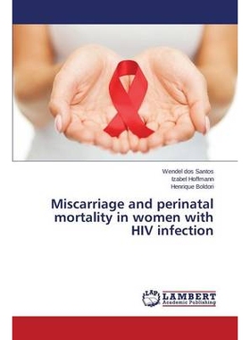 预订 Miscarriage and perinatal mortality in women with HIV infection 在妇女与艾滋病病毒感染流产和围产儿*率: 978365968854