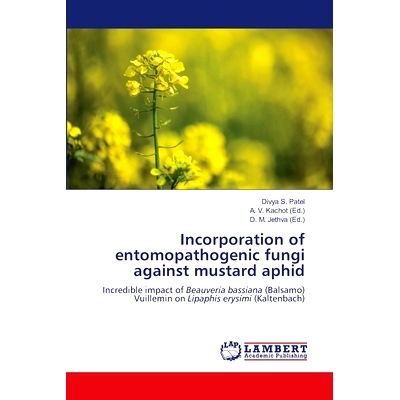 预订 Incorporation of entomopathogenic fungi against mustard aphid 结合昆虫病原真菌防治芥菜蚜虫: 9786207460045