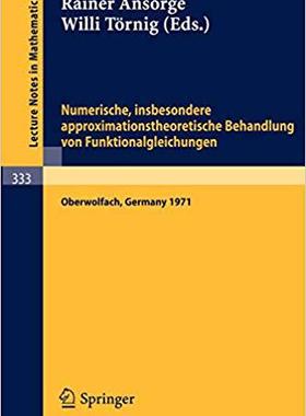【预订】Numerische, insbesondere approximationstheoretische Behandlung von Funktionalgleichungen 9783540063780