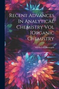 Advances IOrganic 预订 9781021516626 Vol Recent Chemistry Analytical