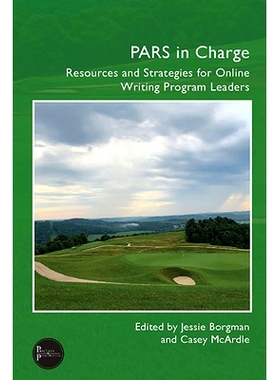 预订 PARS in Charge: Resources and Strategies for Online Writing Program Leaders: 9781646425709