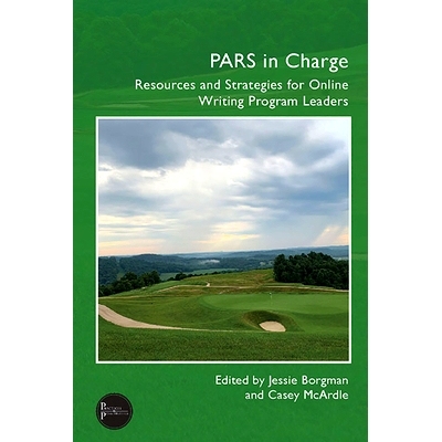 预订 PARS in Charge: Resources and Strategies for Online Writing Program Leaders: 9781646425709