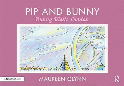【预订】Pip and Bunny: Bunny Visits London