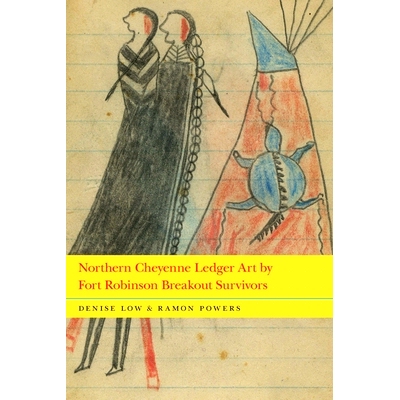 预订 Northern Cheyenne Ledger Art by Fort Robinson Breakout Survivors 鲁宾逊堡突围幸存者的北部夏安·莱杰艺术: 9781496215