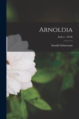 [预订]Arnoldia; Index v. 30-60 9781013798917