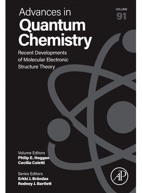 预订 Recent Developments of Molecular Electronic Structure Theory: Volume 91 分子电子结构理论的*进展: 9780443343575