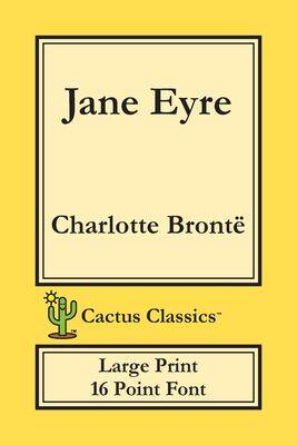 [预订]Jane Eyre (Cactus Classics Large Print): 16 Point Font; Large Text; Large Type; Currer Bell 9781773600161