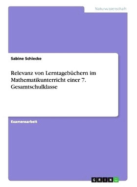 预订 Relevanz von Lerntagebüchern im Mathematikunterricht einer 7. Gesamtschulklasse: 9783640331703