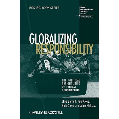 预订 Globalizing Responsibility - The Political Rationalities Of Ethical Consumption 全球化的责任：伦理消费的政治合理性: