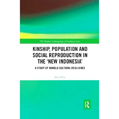 预订 Kinship, population and social reproduction in the ’new Indonesia’: A study of Nuaulu cultural resilience “新印