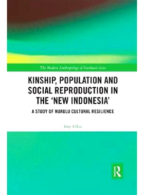 预订 Kinship, population and social reproduction in the ’new Indonesia’: A study of Nuaulu cultural resilience “新印