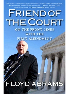 预订 Friend of the court: On the Front Lines with the First Amendment 法庭之友：论*线与*修正案: 9780300205633