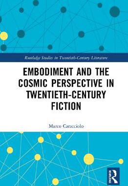 【预订】Embodiment and the Cosmic Perspective in Twentieth-Century Fiction